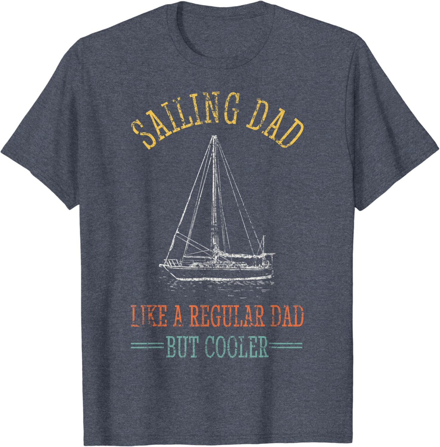 Sailing Dad Father Funny Boats Sails TShirt